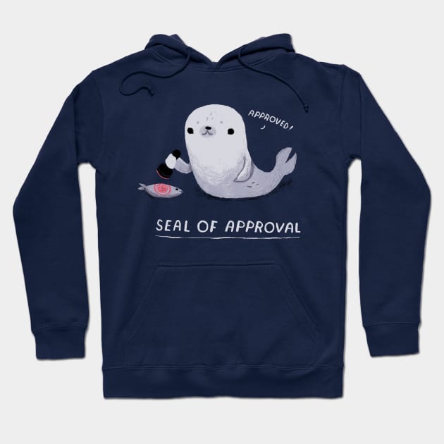 seal of approval Hoodie by Louisros